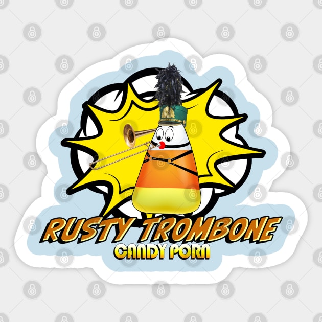 RUSTY TROMBONE.   CANDY PORN Sticker by ART by RAP